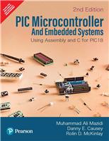 PIC MICROCONTROLLER AND EMBEDDED SYSTEMS Using Assembly and C for PIC18
