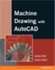 Machine Drawing with AutoCAD,  1/e