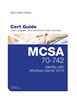 MCSA 70-742 Cert Guide: Identity with Windows Server 2016