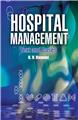 Hospital Management: Text & Cases, 1/e 