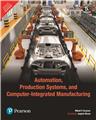 Automation, Production Systems, and Computer-Integrated Manufacturing, 5/e 