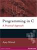 Programming in C:  A Practical Approach,  1/e