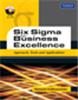 Six Sigma for Business Excellence:  Approach, Tools and Applications,  1/e