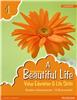 A Beautiful Life (Revised Edition) 1