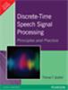 Discrete-Time Speech Signal Processing:  Principles and Practice,  1/e
