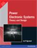 Power Electronic Systems:  Theory and Design,  1/e