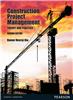 Construction Project Management,:  Theory and Practices,  2/e
