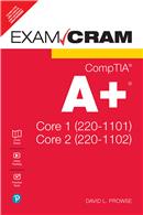 CompTIA A+ Core 1 (220-1101) and Core 2 (220-1102) Exam Cram, 1st edition