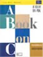 A Book on C,  4/e A Book on C,  4/e