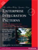 Enterprise Integration Patterns:   Designing, Building, and Deploying Messaging Solutions Enterprise Integration Patterns:   Designing, Building, and Deploying Messaging Solutions