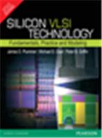 Silicon VLSI Technology:   Fundamentals, Practice, and Modeling Silicon VLSI Technology:   Fundamentals, Practice, and Modeling