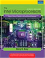 The Intel Microprocessors:  8086/8088, 80186/80188, 80286, 80386, 80486, Pentium, Pentium Pro Processor, Pentium II, Pentium III, Pentium 4, and Core2 with 64-bit Extensions,  8/e The Intel Microprocessors:  8086/8088, 80186/80188, 80286, 80386, 80486, Pentium, Pentium Pro Processor, Pentium II, Pentium III, Pentium 4, and Core2 with 64-bit Extensions,  8/e