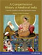 A Comprehensive History of Medieval India:   From Twelfth to the Mid-Eighteenth Century A Comprehensive History of Medieval India:   From Twelfth to the Mid-Eighteenth Century