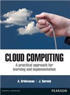 Cloud Computing:   A Practical Approach for Learning and Implementation