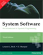 System Software:  An Introduction to Systems Programming,  3/e System Software:  An Introduction to Systems Programming,  3/e