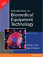 Introduction to Biomedical Equipment Technology,  4/e Introduction to Biomedical Equipment Technology,  4/e