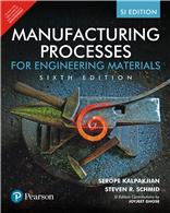 Manufacturing Processes for Engineering Materials:  SI Edition,  6/e
