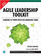 Agile Leadership Toolkit: Learning to Thrive with Self-Managing Teams